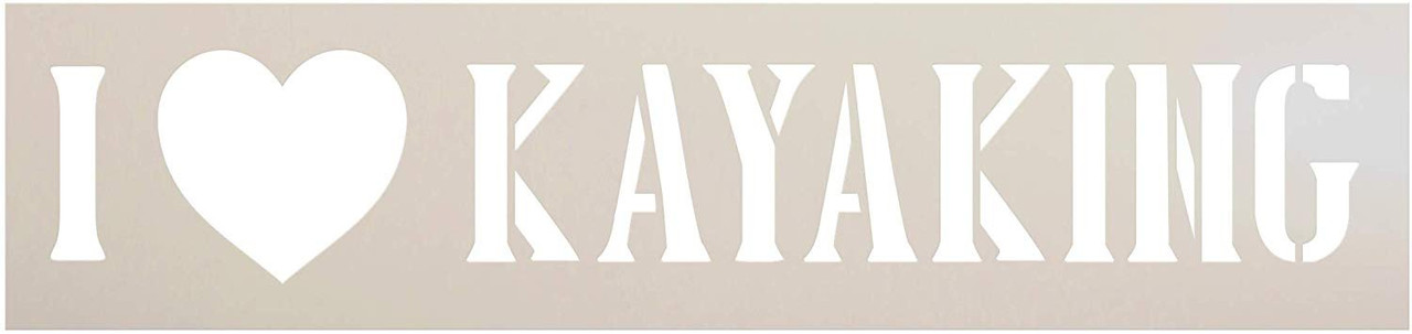 I Love Kayaking Stencil with Heart by StudioR12 | DIY Rustic Lake Home & River Cabin Decor | Camping Adventure Word Art | Paint Wood Signs | Reusable Mylar Template | Select Size