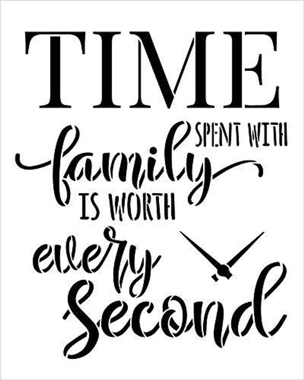 Time Spent with Family - Worth Every Second Stencil by StudioR12 | Reusable Mylar Template Paint Wood Sign | DIY Rustic Clock Home Decor | Craft Cursive Script Word Art Gift | Select Size