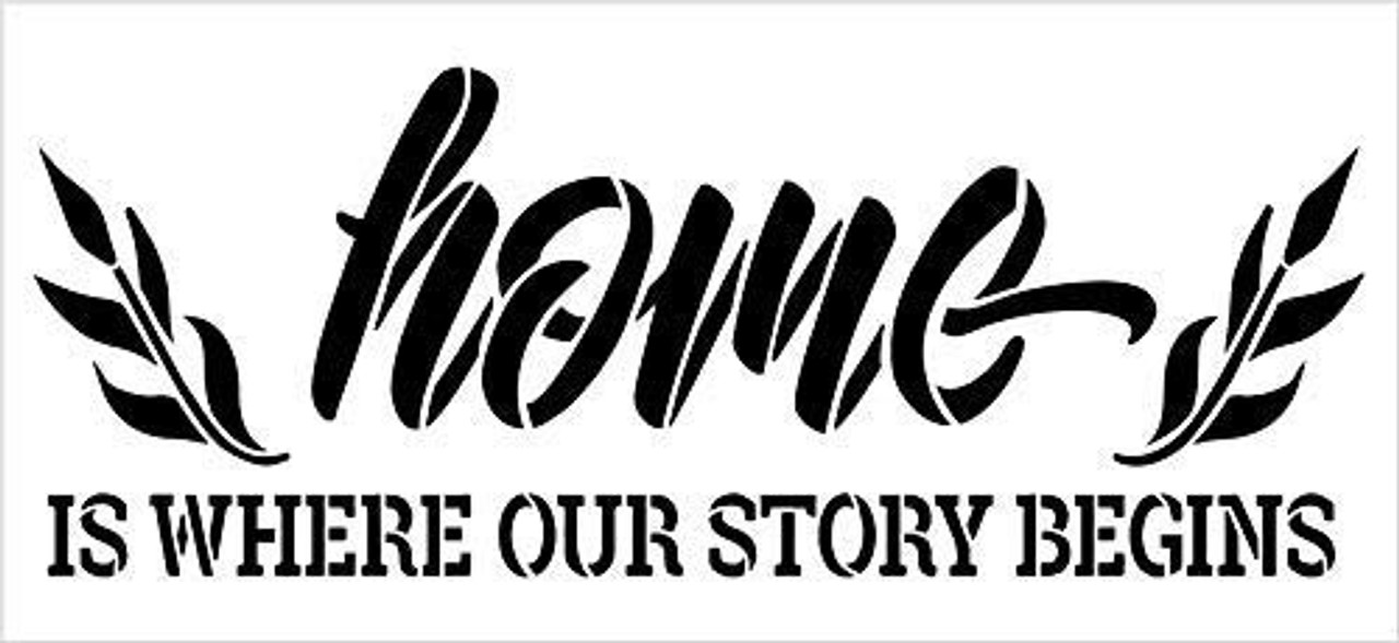 Home - Where Our Story Begins Stencil by StudioR12 | Reusable Mylar Template Paint Wood Sign | DIY Rustic Fall Decor Craft Cursive Script Laurel Gift - Family - Friend | Select Size