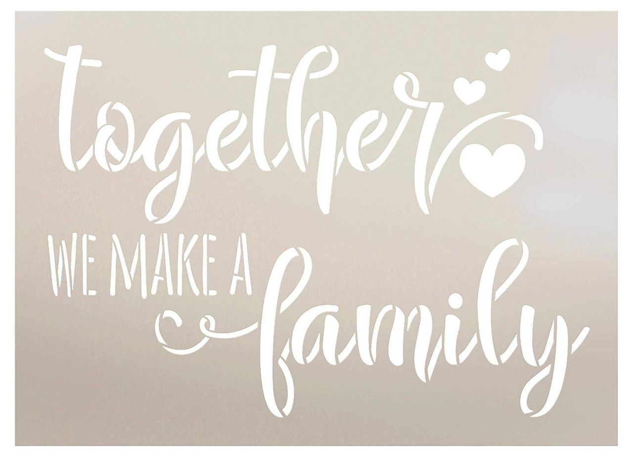 Together We Make A Family Stencil by StudioR12 | Reusable Mylar Template | Paint Wood Sign | DIY Rustic Heart Home Decor | Craft Cursive Script Word Art Love Gift - Friend | Select Size