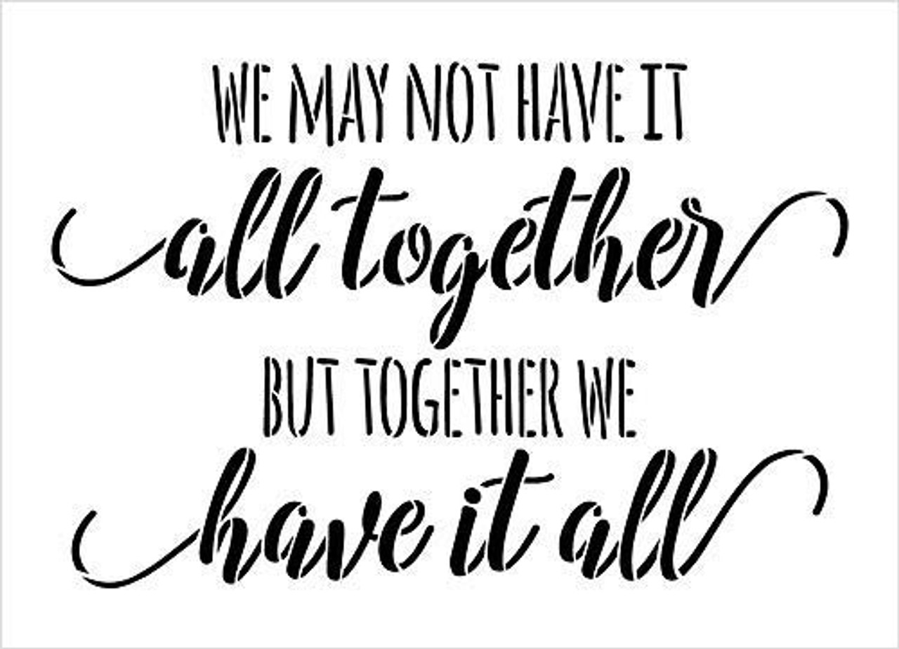 We May Not Have It All Together Stencil by StudioR12 | Reusable Mylar Template Paint Wood Sign | DIY Rustic Home Decor Craft Cursive Script Word Art Gift - Family - Friend | Select Size
