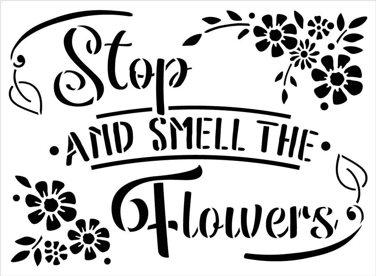 Stop and Smell The Flowers Stencil by StudioR12 | Reusable Mylar Template Paint Wood Sign | Craft DIY Home Decor | Cursive Script Garden Gift - Outdoor - Porch Select Size