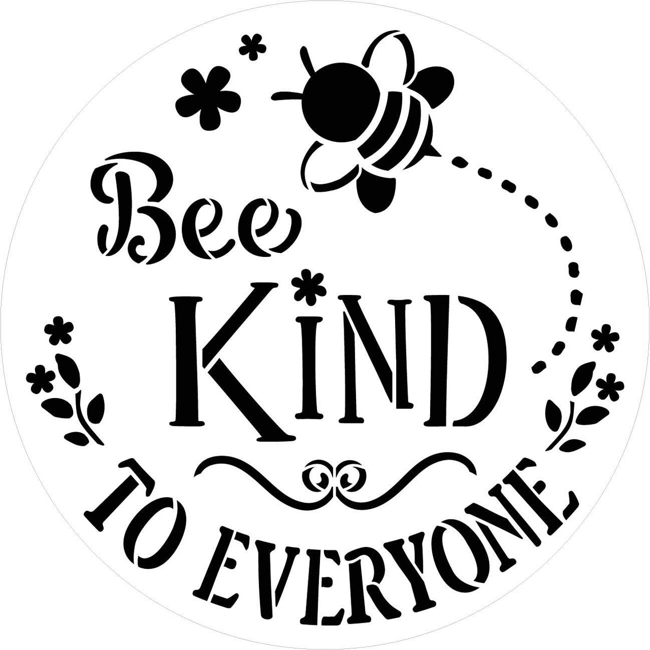 Bee Kind to Everyone Stencil by StudioR12 | Bumblebee Flower | Reusable Mylar Template | Paint Round Wood Sign | Craft DIY Home Decor | Nature Outdoor Porch | Select Size