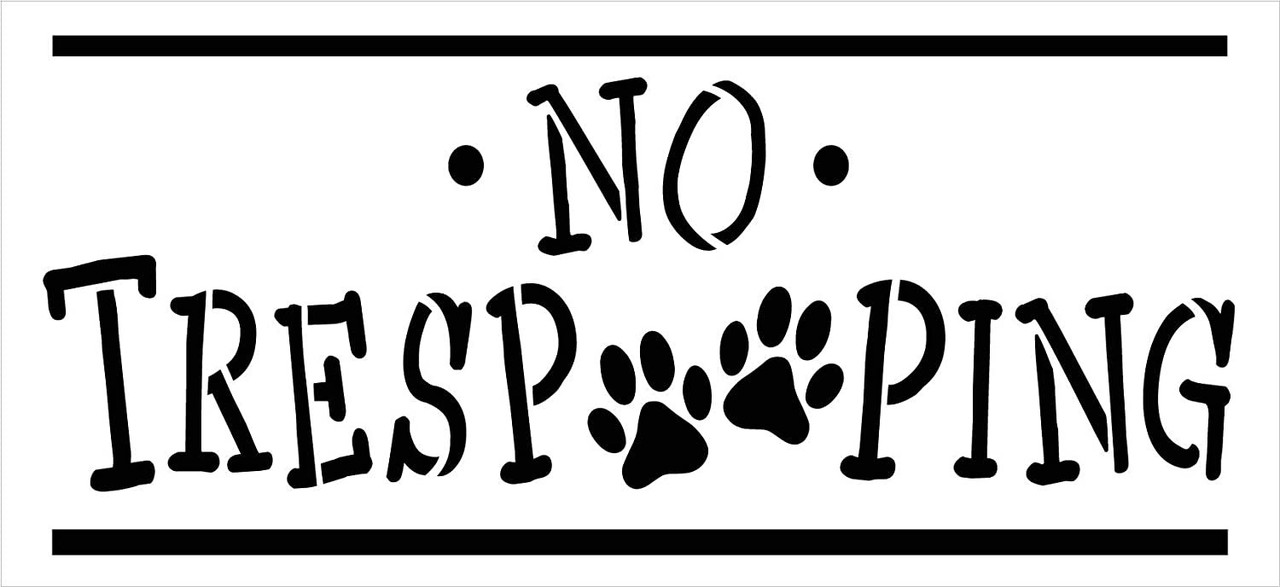 No TresPOOPing Stencil by StudioR12 | DIY Animal Pet Lover Home Decor | Craft & Paint Wood Sign | Reusable Mylar Template | Funny Pun Paw Print Gift - Porch | Select Size