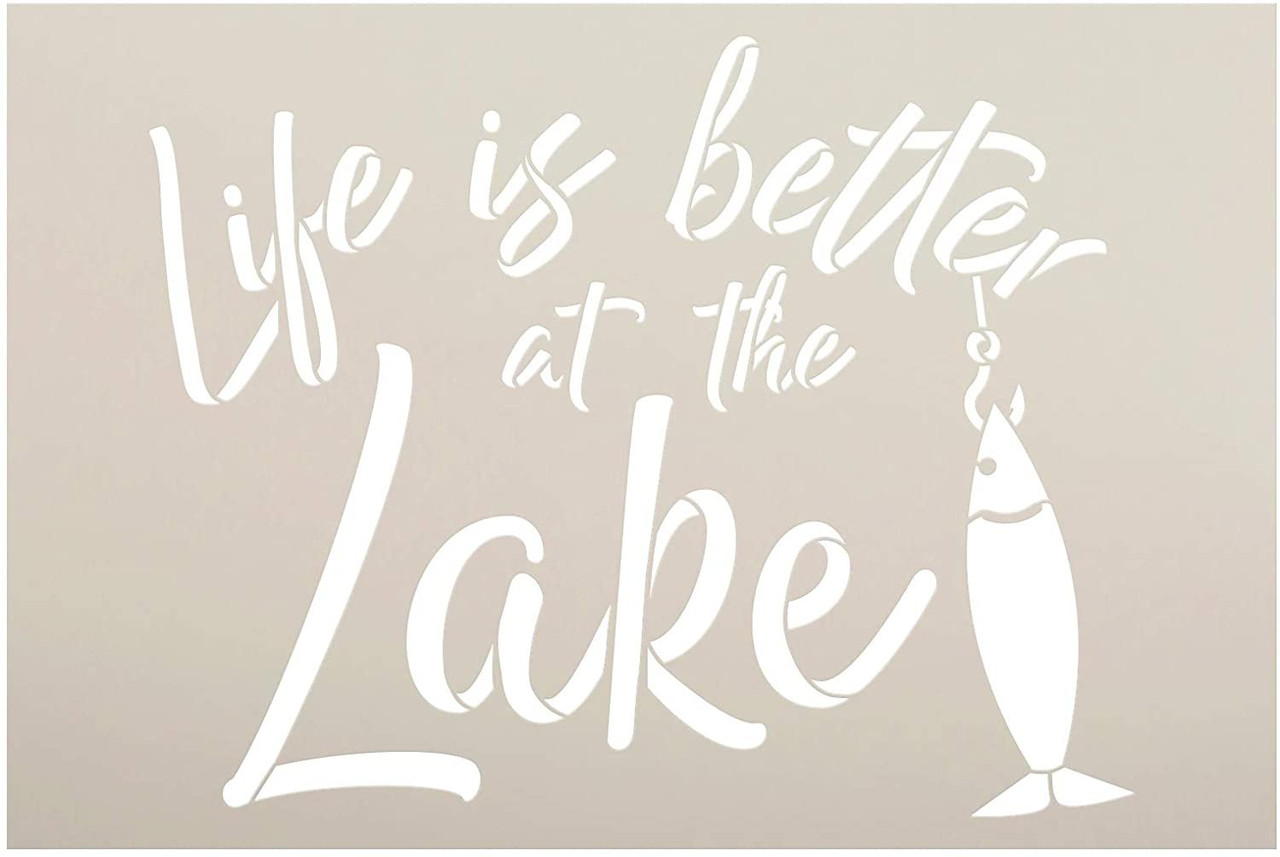 Life - Better at The Lake Stencil by StudioR12 | DIY Fishing Hook Home Decor | Craft & Paint Wood Sign | Reusable Mylar Template | Cursive Script Nature Gift | Select Size