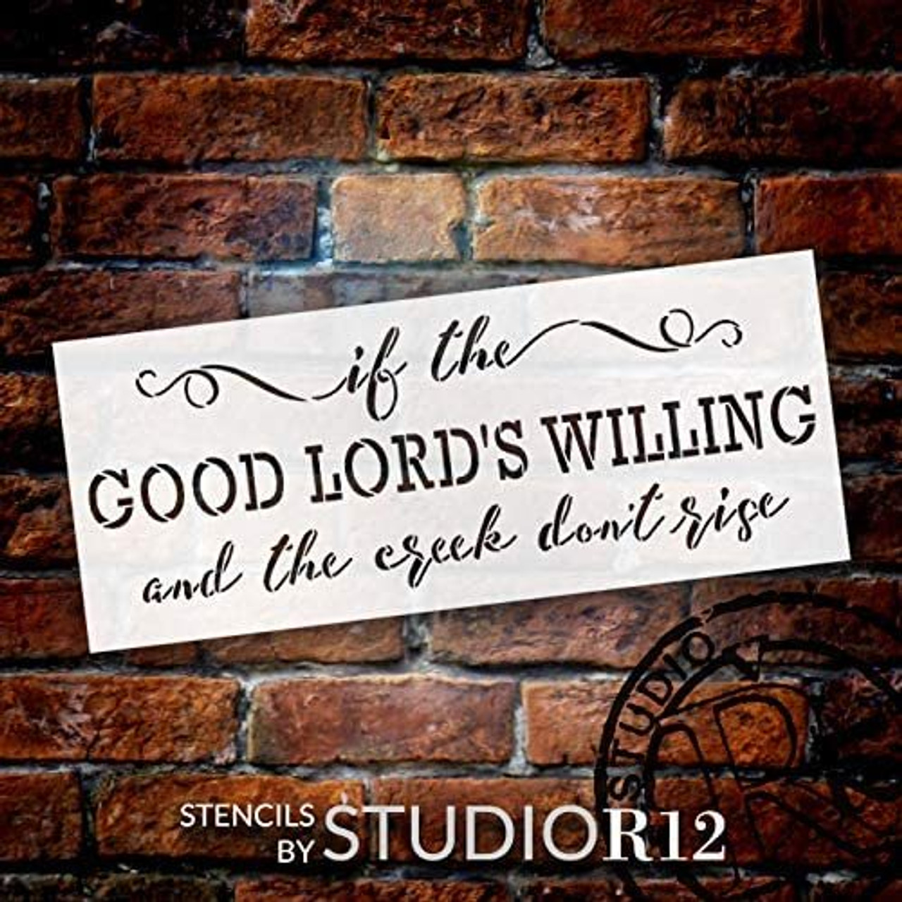 Lord Willing - Creek Don't Rise Stencil by StudioR12 | DIY Faith Country Home Decor | Craft & Paint Wood Sign | Reusable Mylar Template | Cursive Script Gift Select Size