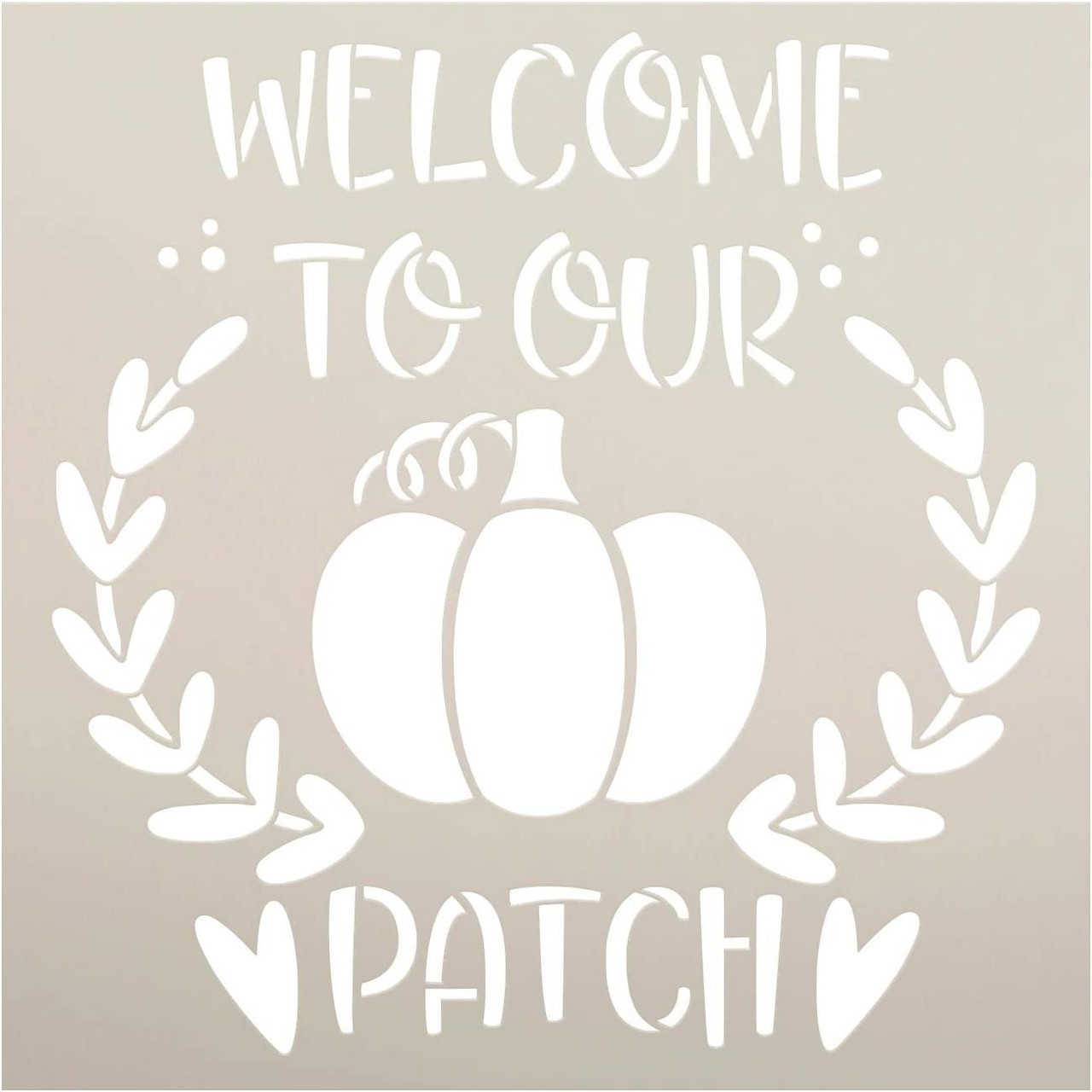 Welcome to Our Patch Stencil by StudioR12 | DIY Autumn Pumpkin Home Decor | Craft & Paint Wood Sign | Reusable Mylar Template | Fall Laurel Wreath Heart Gift | Select Size