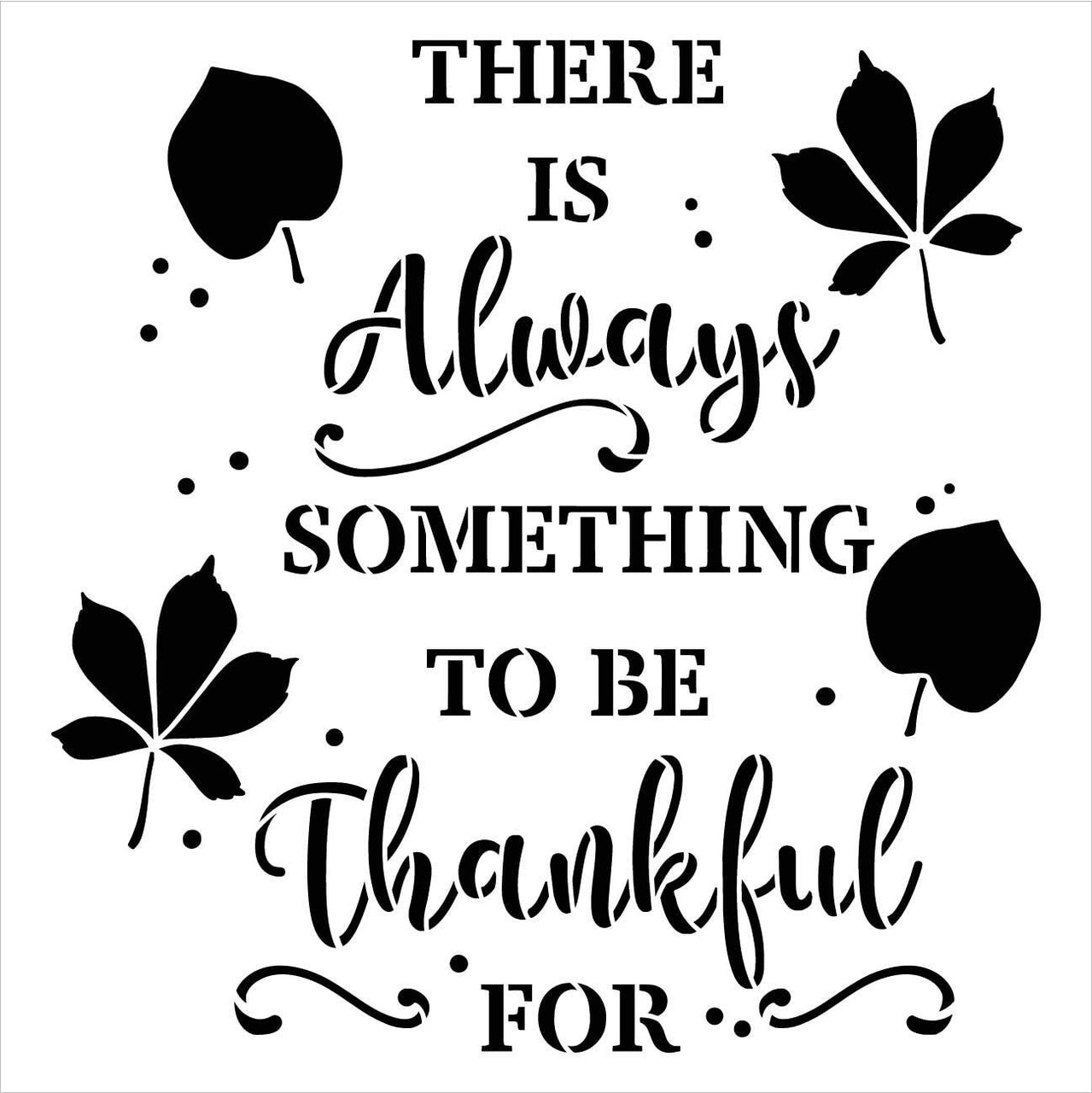 Always Something to be Thankful for Stencil by StudioR12 | DIY Autumn Family Home Decor | Craft & Paint Wood Sign | Reusable Mylar Template | Fall Leaves Gift | Select Size