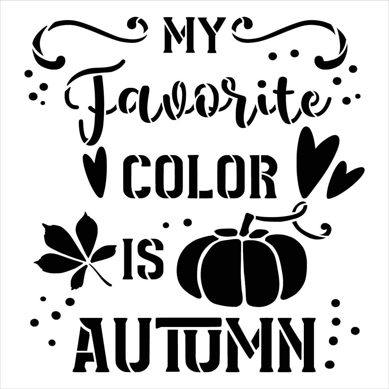 My Favorite Color is Autumn Stencil by StudioR12 | DIY Fall Pumpkin Home Decor Gift | Craft & Paint Wood Sign | Reusable Mylar Template | Select Size