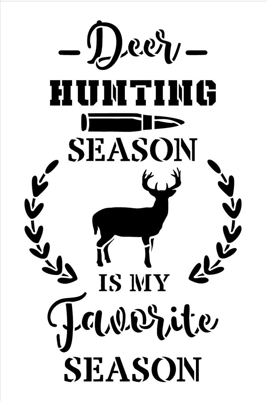 Deer Hunting Favorite Season Stencil by StudioR12 | DIY Nature Laurel Home Decor Gift | Craft & Paint Wood Sign | Reusable Mylar Template Select Size