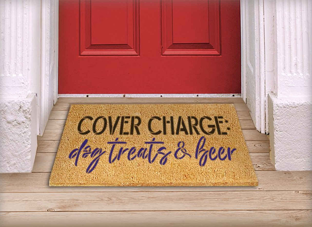 Cover Charge Dog Treats & Beer Stencil by StudioR12 | Craft & Paint DIY Welcome Doormat | Fun Dog Lover Script Word Art | Select Size