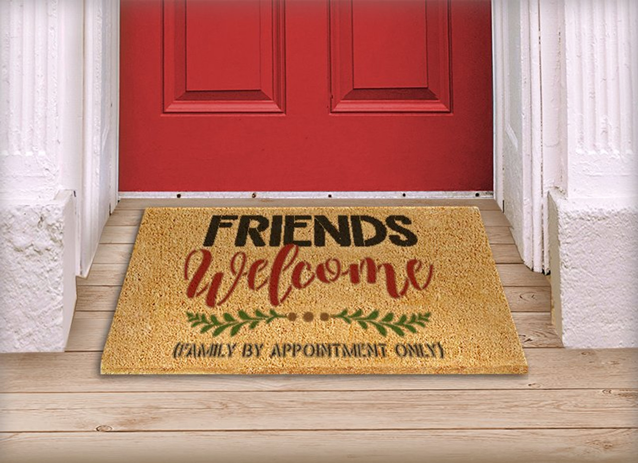 Friends Welcome Stencil by StudioR12 | Family by Appointment Only | DIY Doormat | Craft & Paint Funny Home Decor | Select Size