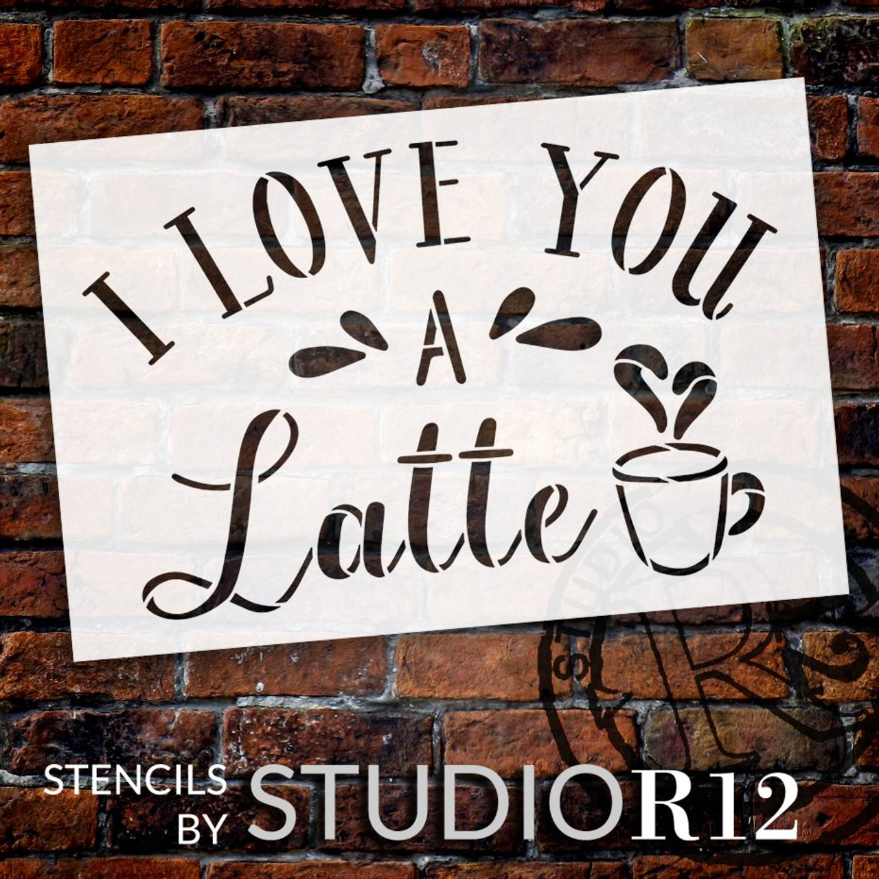 Love You A Latte Stencil by StudioR12 | DIY Valentine's Day Home Decor | Fun Coffee Lover Word Art | Paint Wood Signs | Select Size