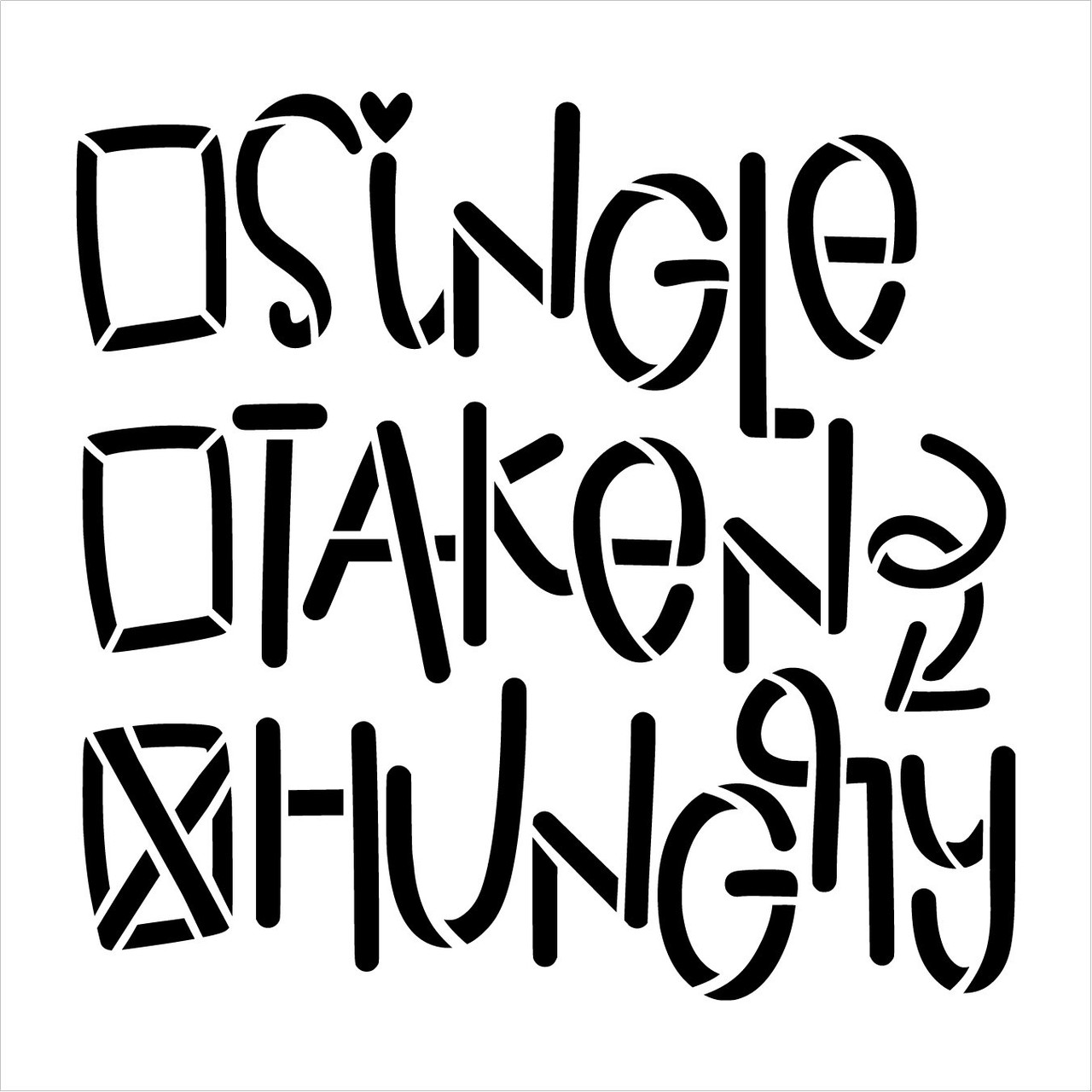 Single Taken Hungry Stencil by StudioR12 | DIY Funny Valentine's Day Home & Kitchen Decor | Craft & Paint Fun Wood Signs | Select Size