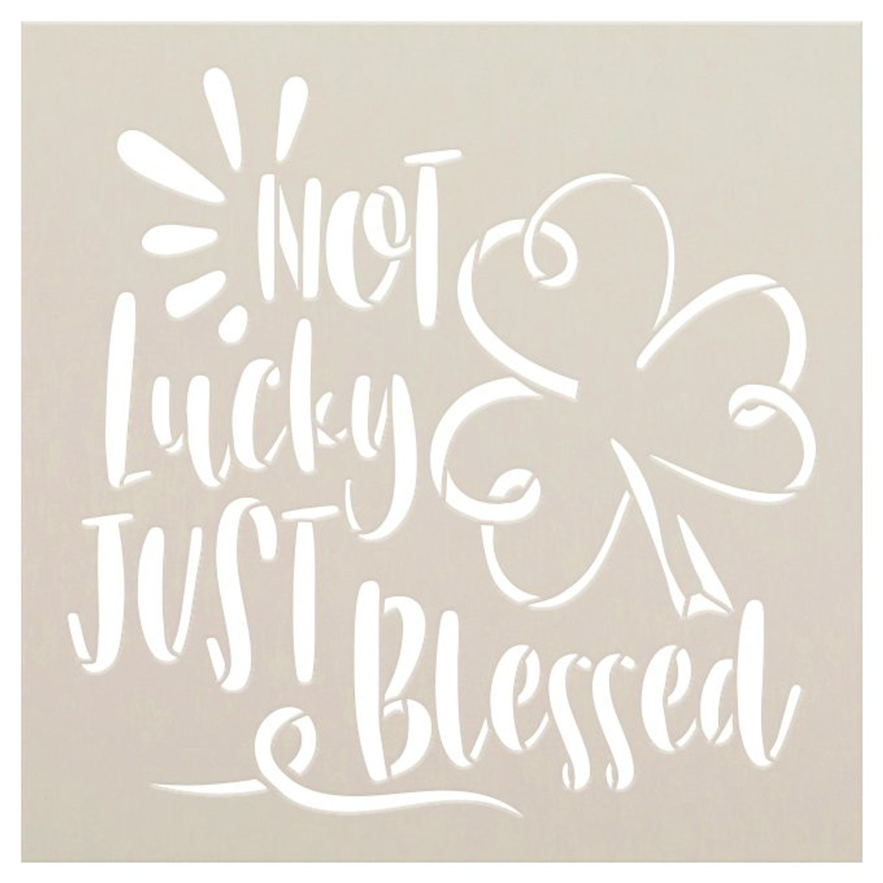 Not Lucky Just Blessed Stencil with Shamrock by StudioR12 | DIY St. Patrick's Day Clover Home Decor | Paint Wood Signs | Select Size