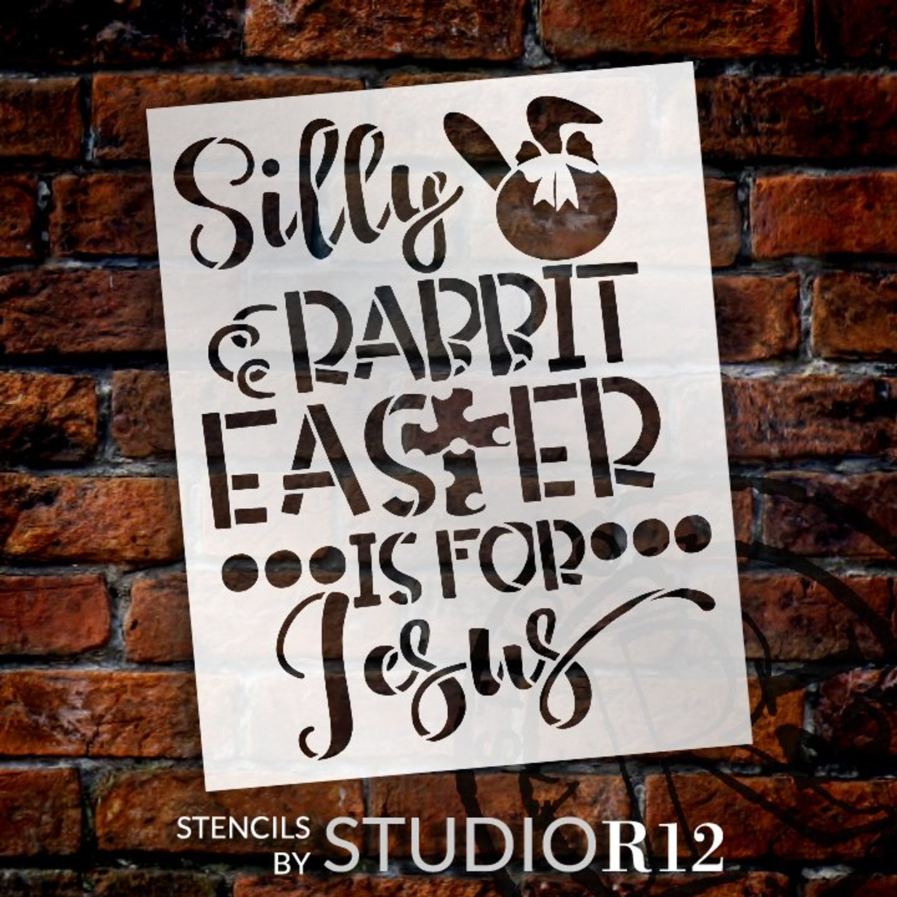 Silly Rabbit Easter is for Jesus Stencil by StudioR12 | DIY Spring Faith Word Art Home Decor | Craft & Paint Wood Sign | Select Size