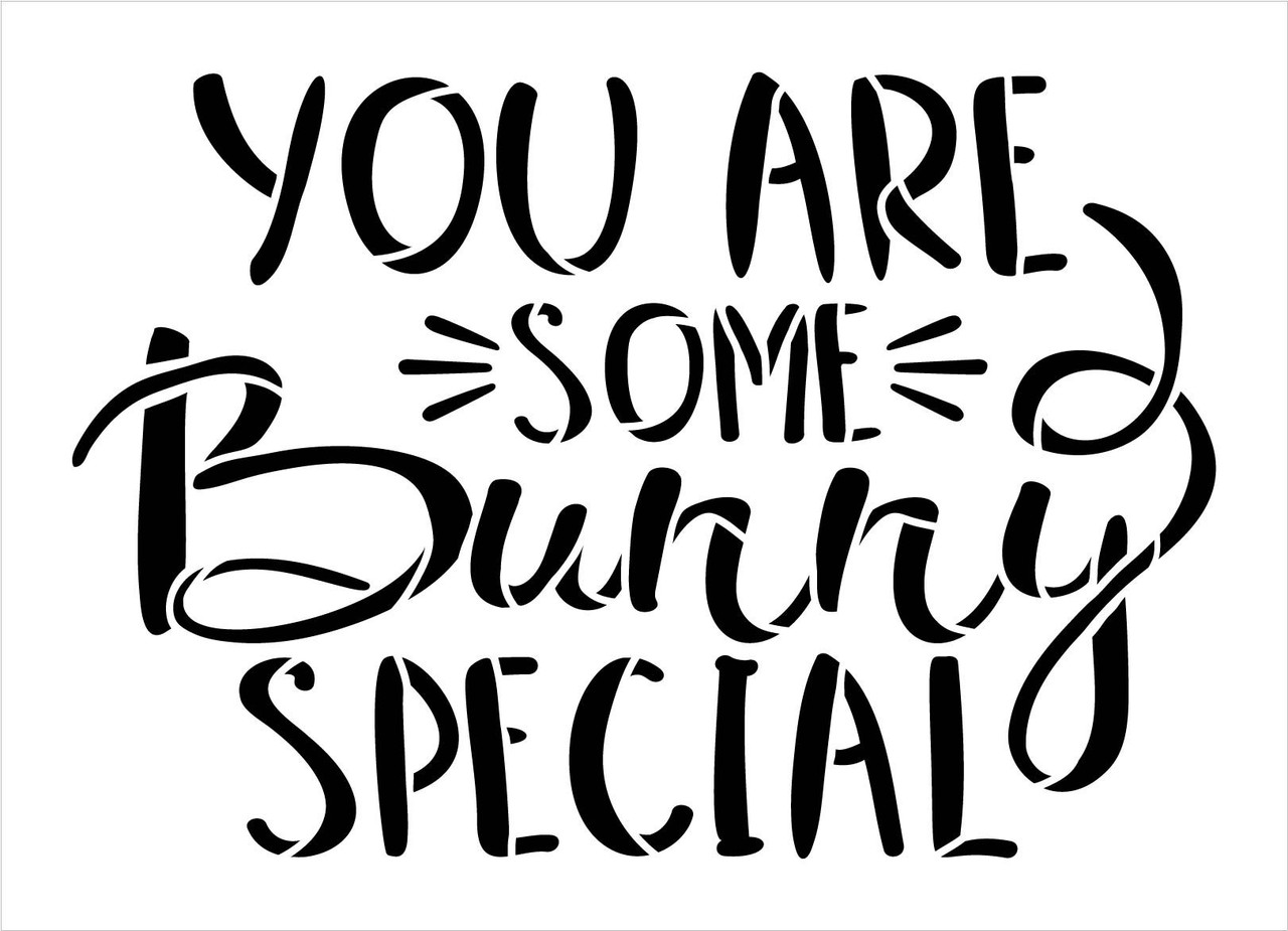 You are Some Bunny Special Stencil by StudioR12 | Fun Easter Word Art | DIY Farmhouse Home Decor | Paint Wood Signs | Select Size
