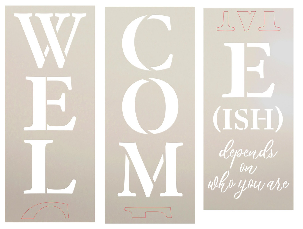 Welcome-ish 3-Part Stencil by StudioR12 | Depends On Who You are | DIY Tall Porch Sign & Home Decor | Craft & Paint Wood Leaner Signs | Size 6 Feet