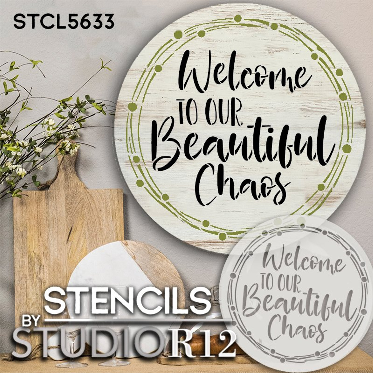 Welcome to Our Beautiful Chaos Round Stencil by StudioR12 | DIY Family Farmhouse Home Decor | Craft & Paint Wood Signs | Select Size