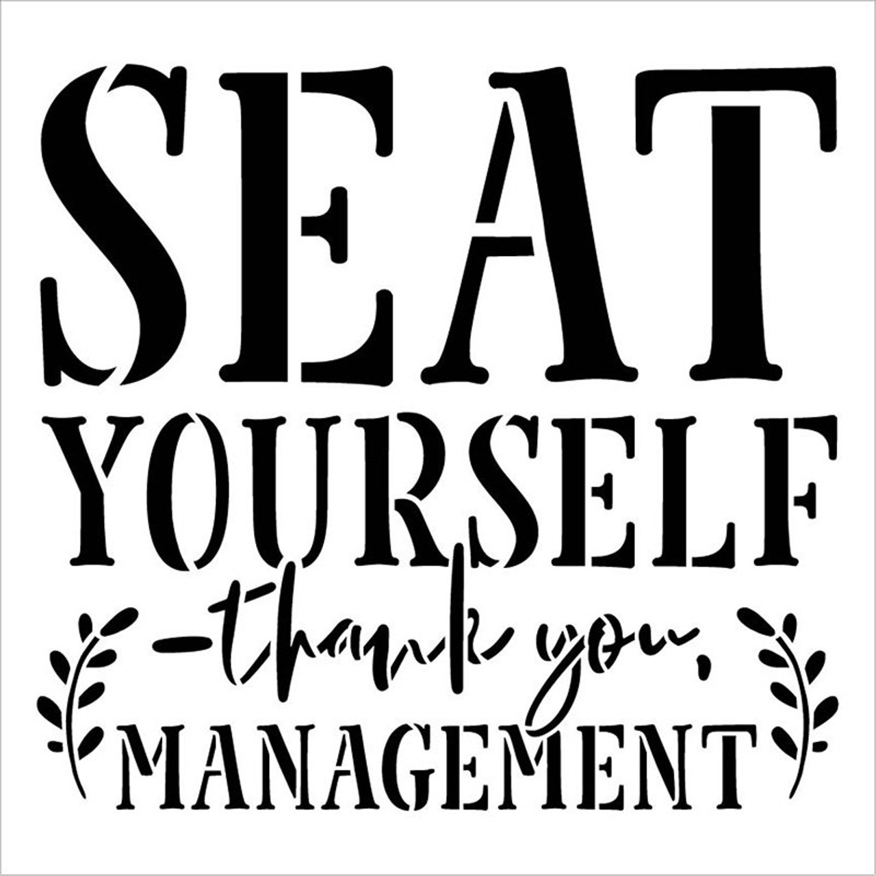 Seat Yourself Stencil with Laurels by StudioR12 | DIY Bathroom & Home Decor | Fun Script Word Art | Paint Wood Signs | Select Size