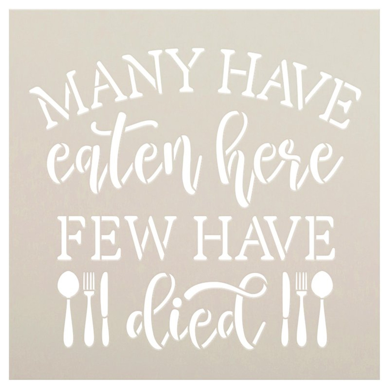 Many Have Eaten Few Have Died Stencil with Silverware by StudioR12 | DIY Funny Kitchen Decor | Paint Farmhouse Wood Signs | Select Size