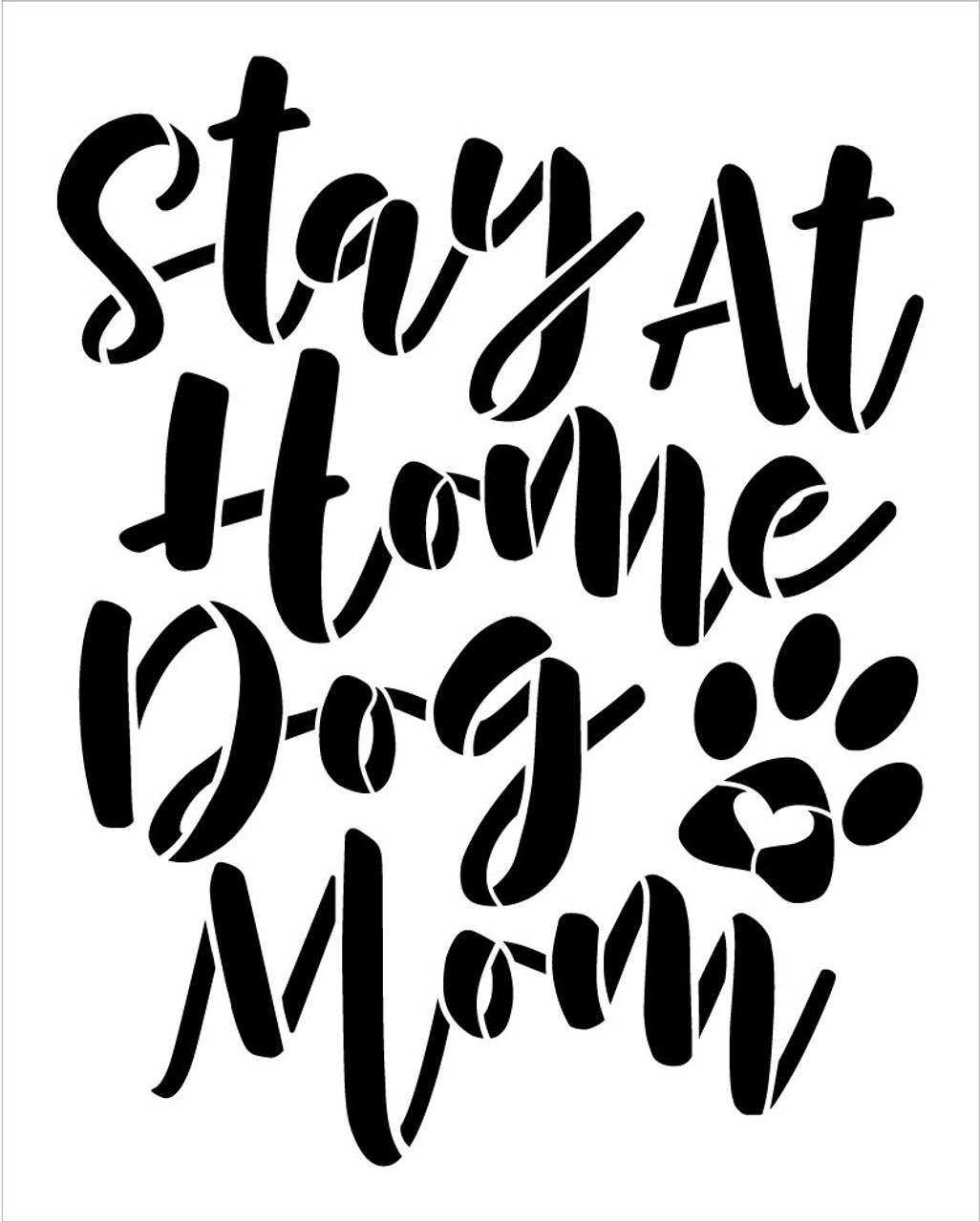 Stay at Home Dog Mom Stencil by StudioR12 | DIY Animal Lover Pet Pawprint Decor | Craft & Paint Square Wood Sign Reusable Mylar Template | Select Size