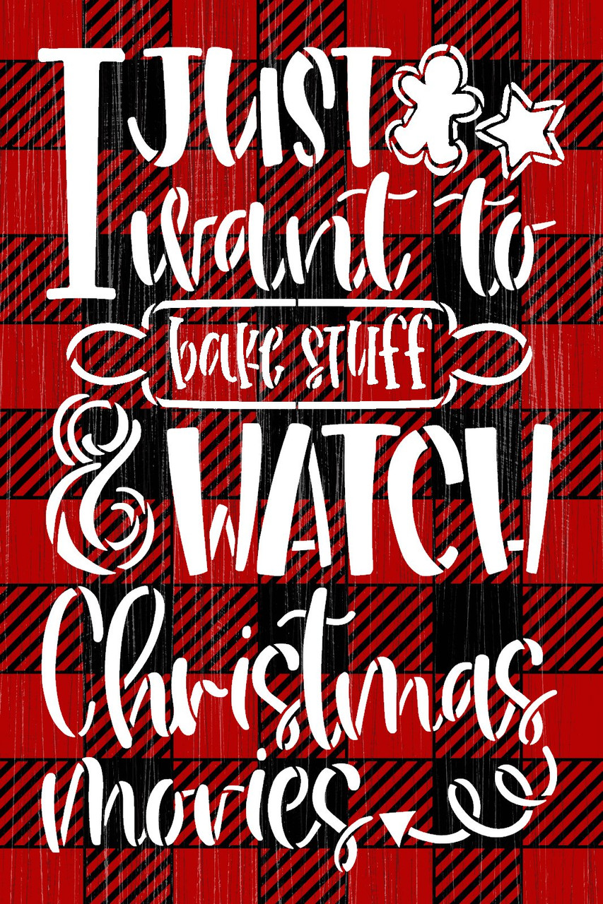 Just Want to Bake & Watch Christmas Movies Stencil by StudioR12 | DIY Holiday Home & Kitchen Decor | Paint Wood Signs | Select Size