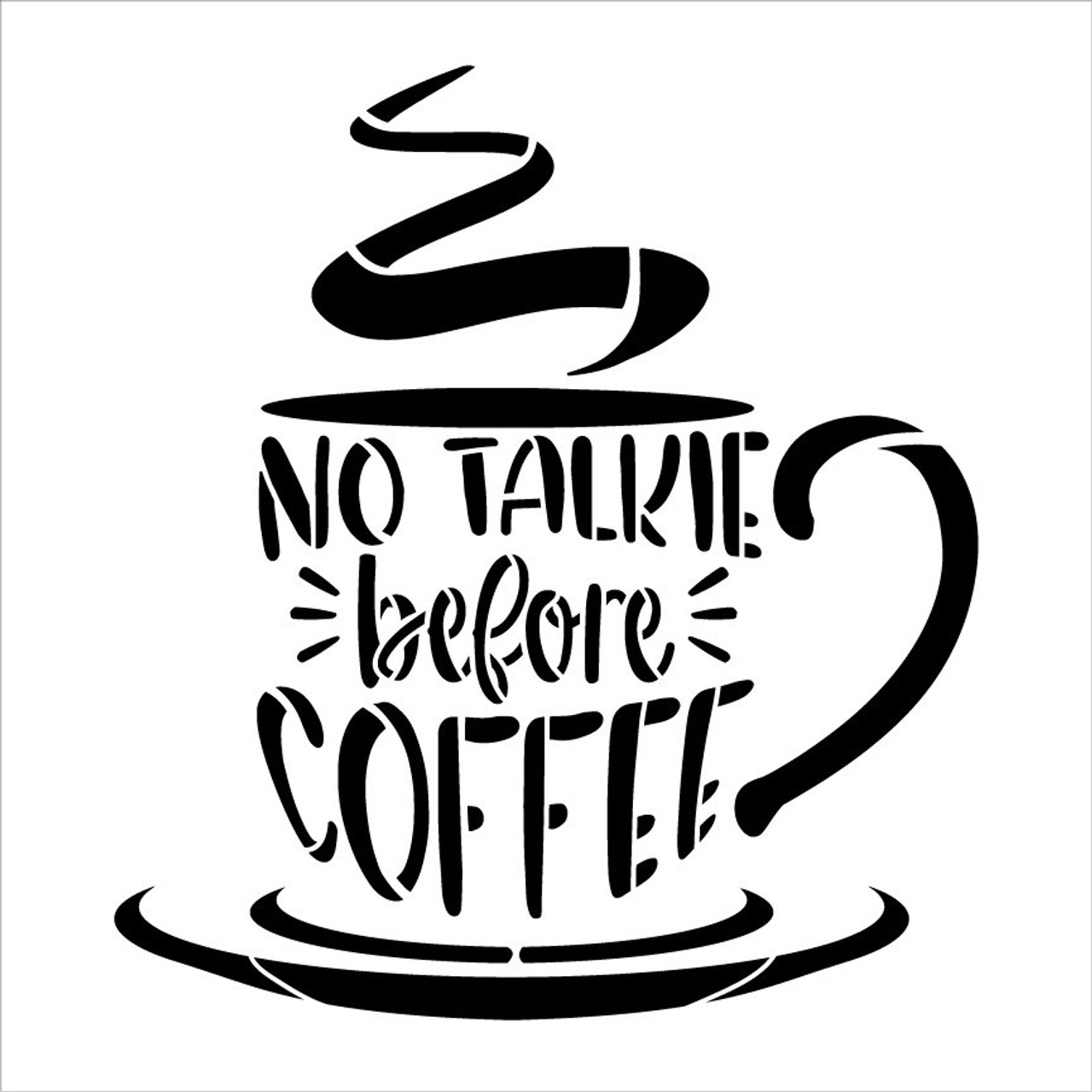 NoTalkie Before Coffee Stencil by StudioR12 | DIY Morning Kitchen Cafe Home Decor | Craft & Paint Wood Sign | Reusable Mylar Template | Select Size