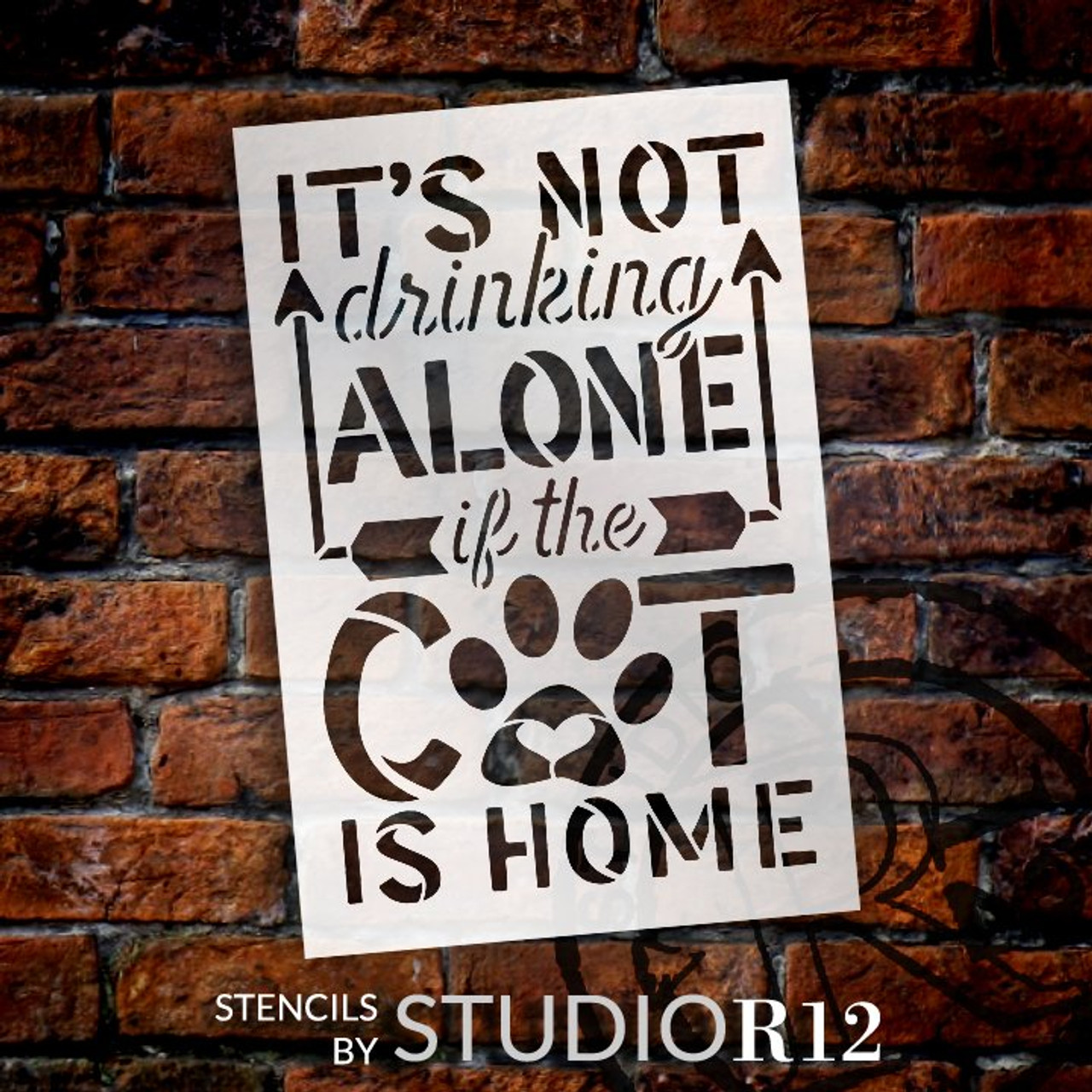 Not Drinking Alone if The Cat is Home Stencil by StudioR12 | Craft DIY Pet & Wine Home Decor | Paint Wood Sign | Reusable Mylar Template | Select Size