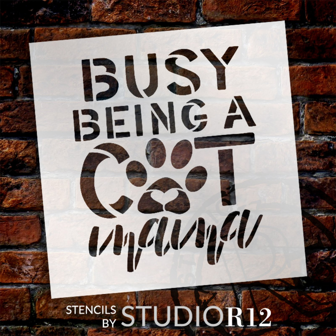 Busy Being a Cat Mama by StudioR12 | Craft DIY Pet Kitty Pawprint Home Decor | Paint Animal Lover Wood Sign | Reusable Mylar Template | Select Size