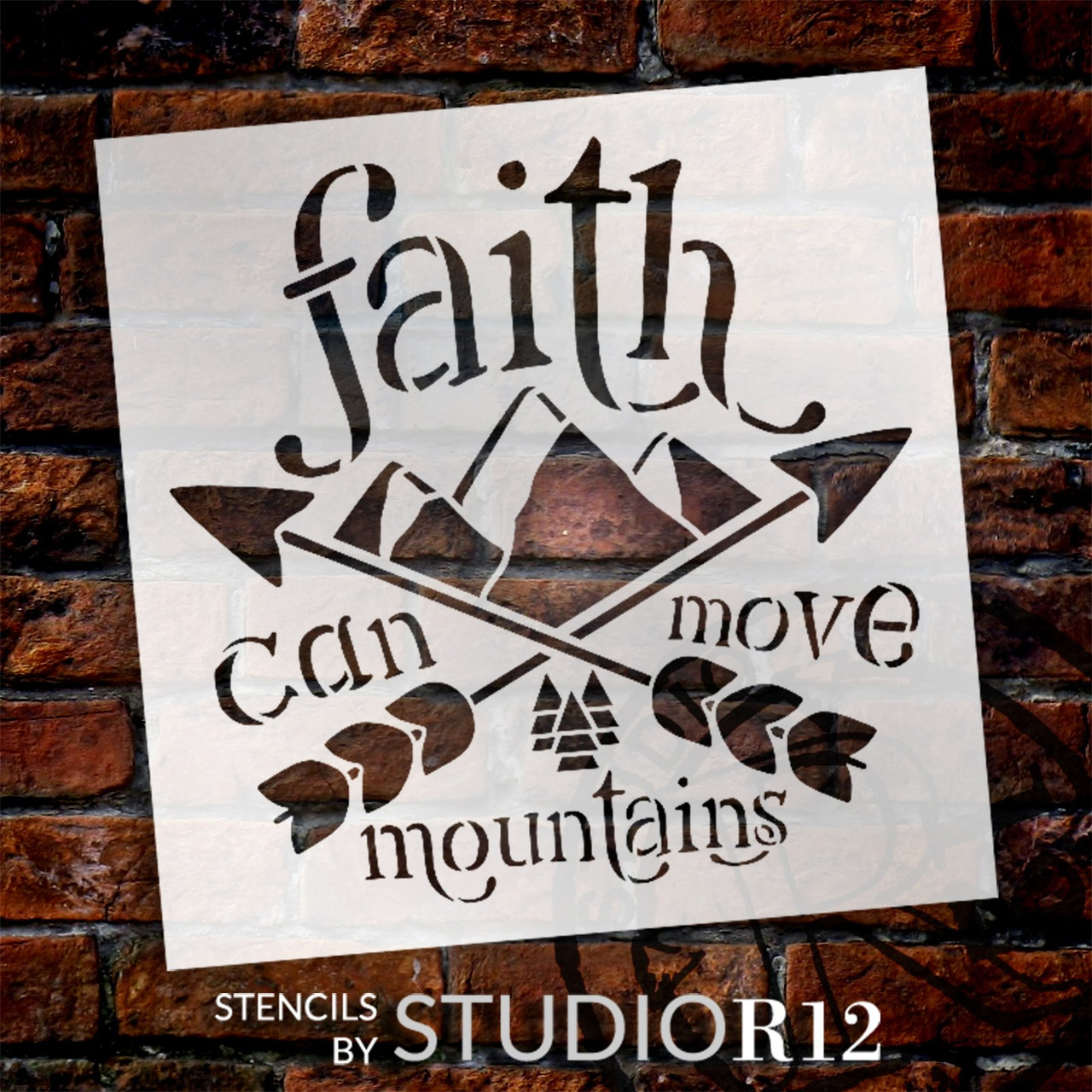 Faith Can Move Mountains by StudioR12 | Craft DIY Arrow Home Decor | Paint Faith & Inspiration Wood Sign | Reusable Mylar Template | Select Size