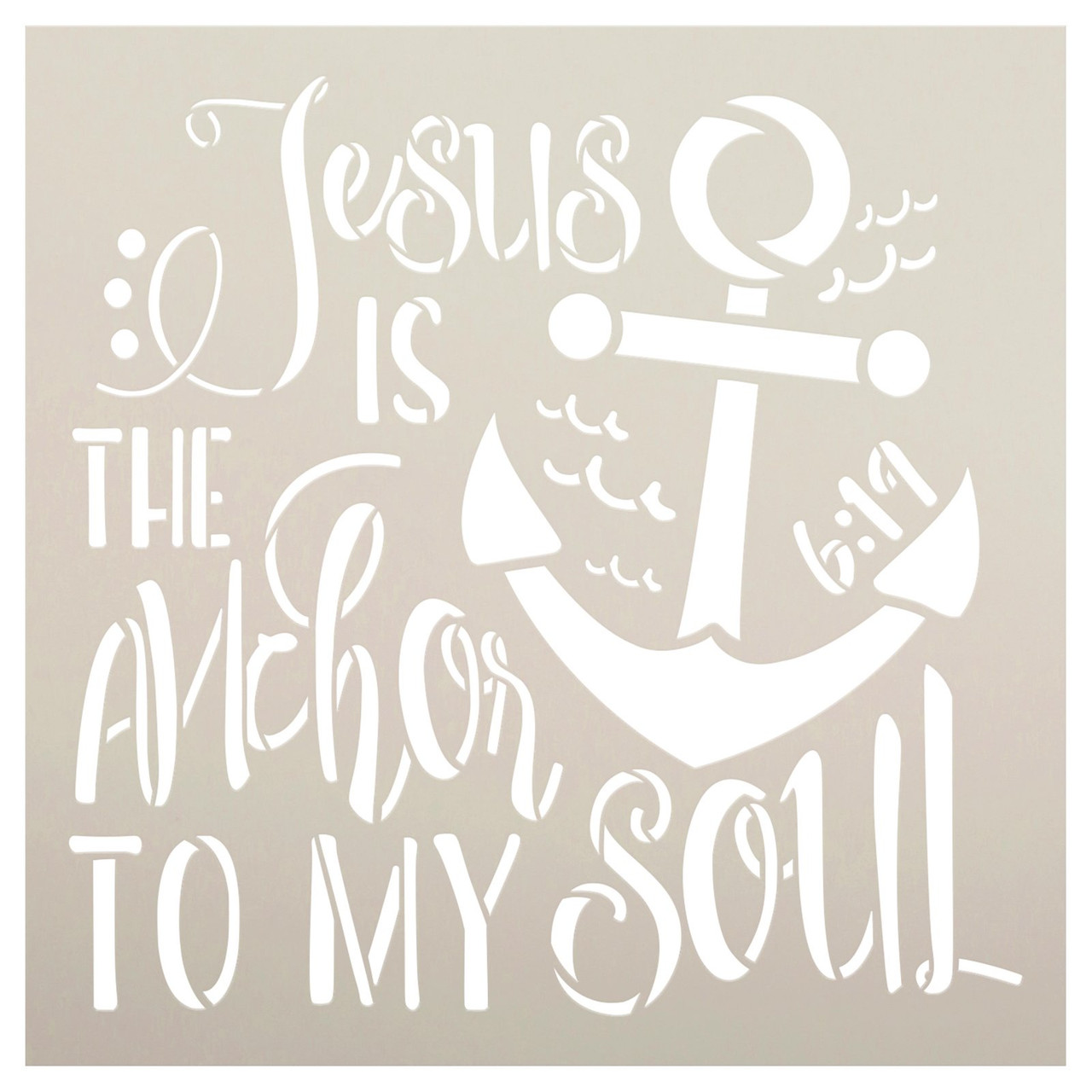 Jesus is The Anchor to My Soul Stencil by StudioR12 | DIY Inspirational Home Decor | Craft & Paint Wood Sign | Reusable Mylar Template | Select Size