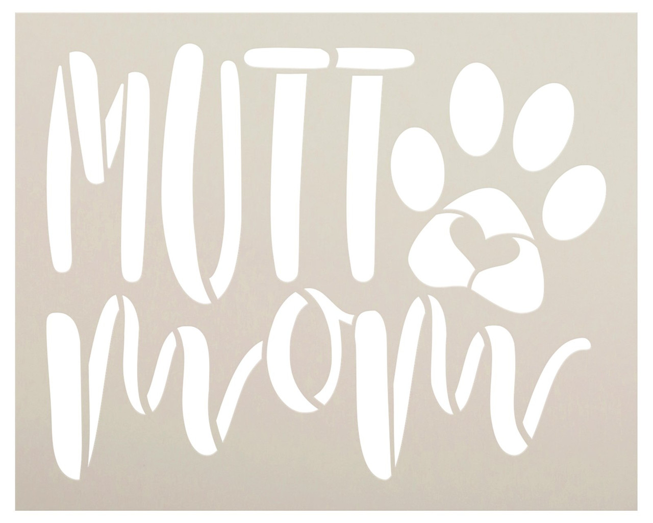 Mutt Mom Stencil by StudioR12 | DIY Dog Lover Pawprint Home Decor | Craft & Paint Pet Parent Wood Sign | Reusable Mylar Template | Select Size