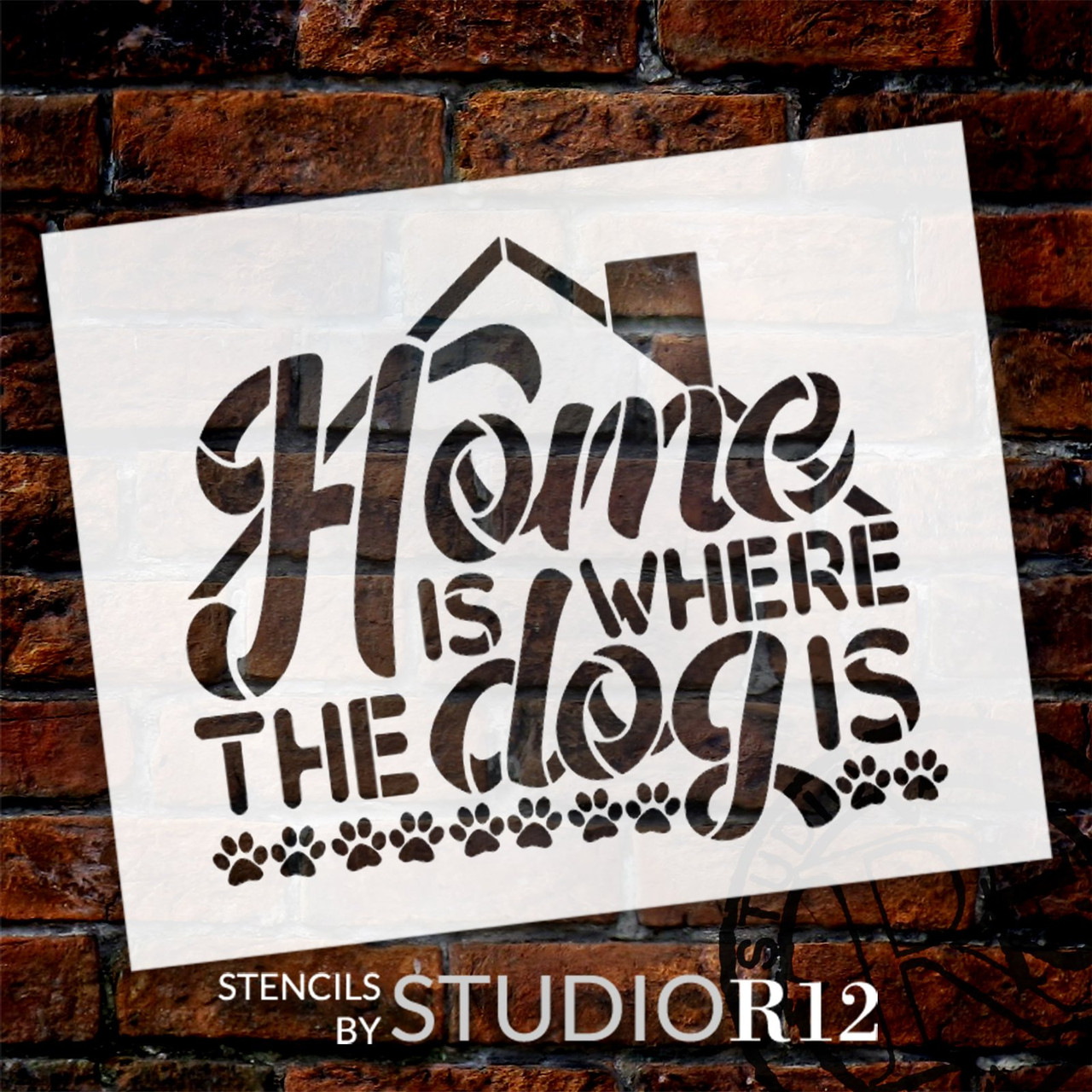 Home is Where The Dog is Stencil by StudioR12 | Craft DIY Pet Pawprint House Home Decor | Paint Lover Wood Sign | Reusable Mylar Template | Select Size