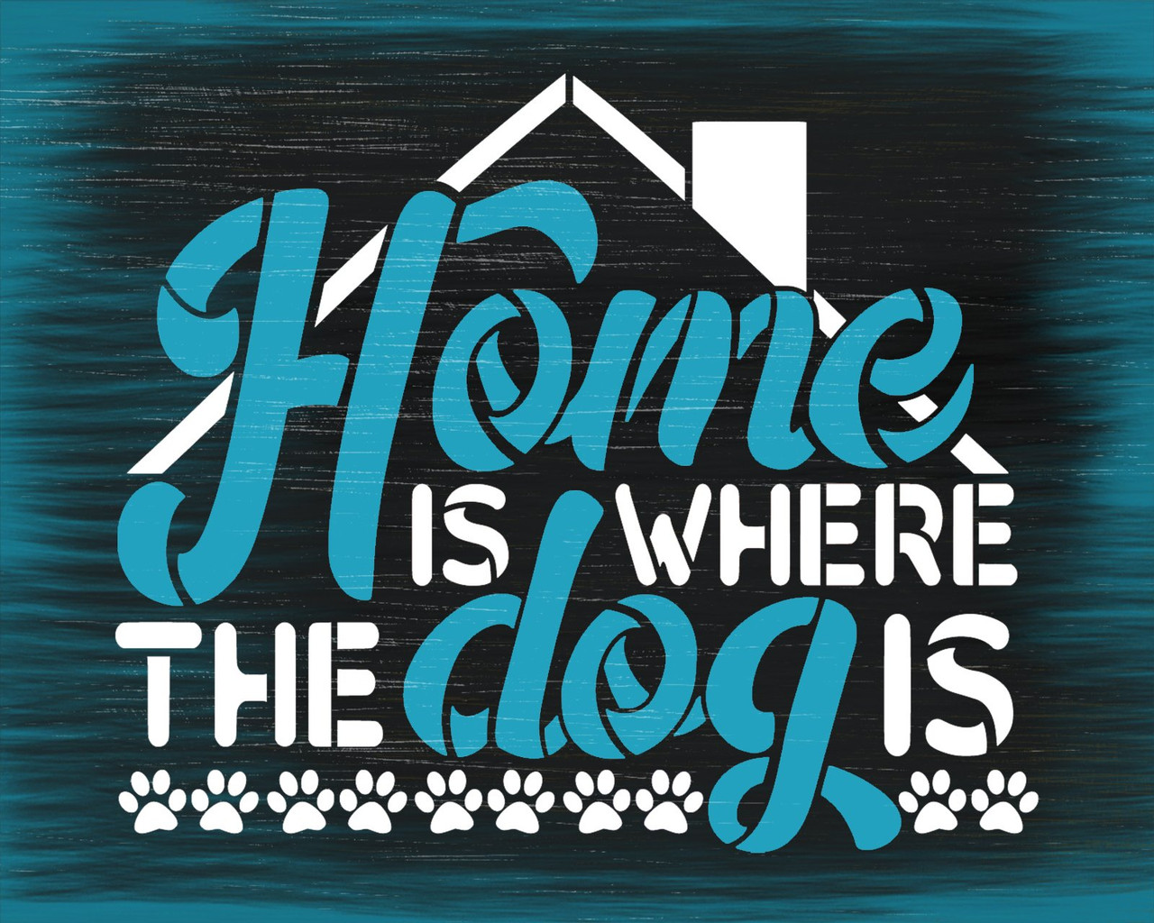 Home is Where The Dog is Stencil by StudioR12 | Craft DIY Pet Pawprint House Home Decor | Paint Lover Wood Sign | Reusable Mylar Template | Select Size