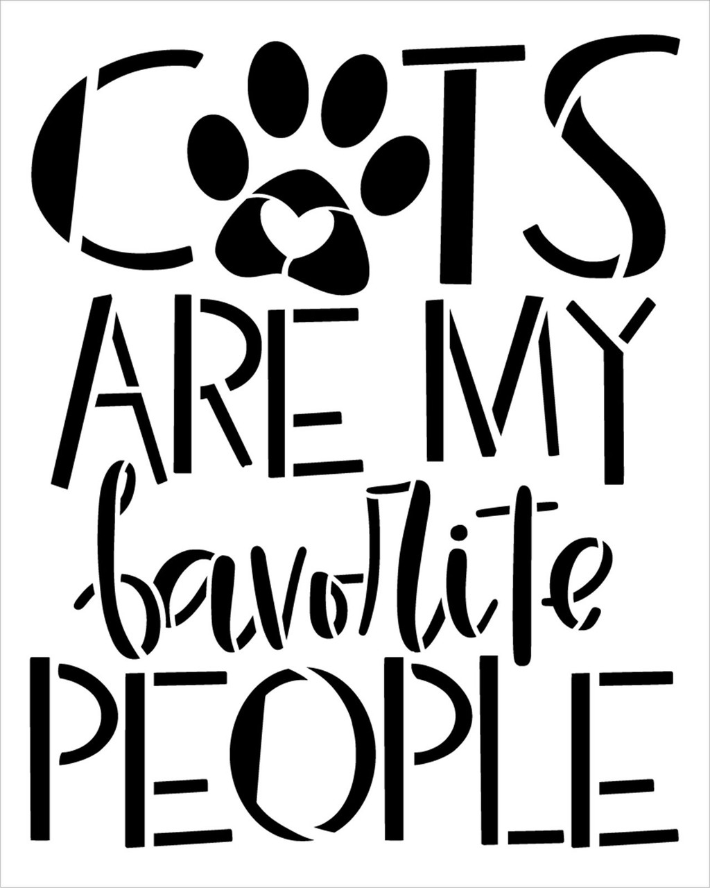 Cats are My Favorite People Stencil by StudioR12 | DIY Pet Lover Home Decor | Craft & Paint Pawprint Wood Sign | Reusable Mylar Template | Select Size