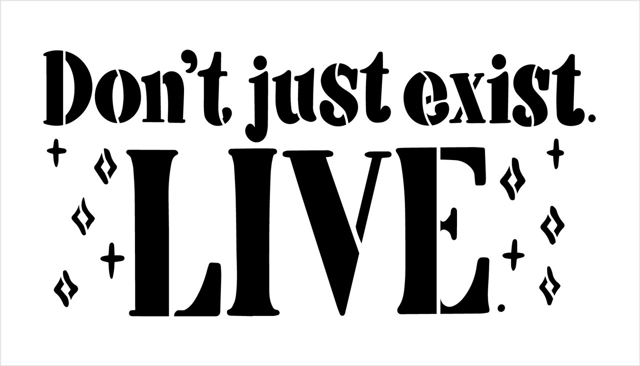 Don't Just Exist Live Stencil by StudioR12 | Craft DIY Boho Home Decor | Paint Inspirational Wood Sign | Reusable Mylar Template | Select Size