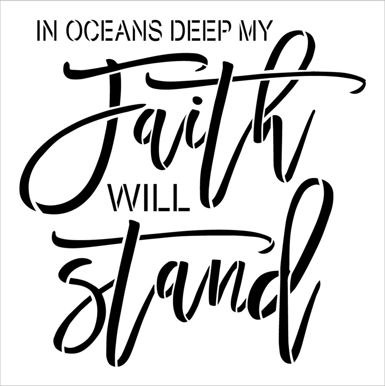 in Oceans Deep My Faith Will Stand Stencil by StudioR12 | Craft DIY Inspirational Home Decor | Paint Wood Sign | Reusable Mylar Template | Select Size