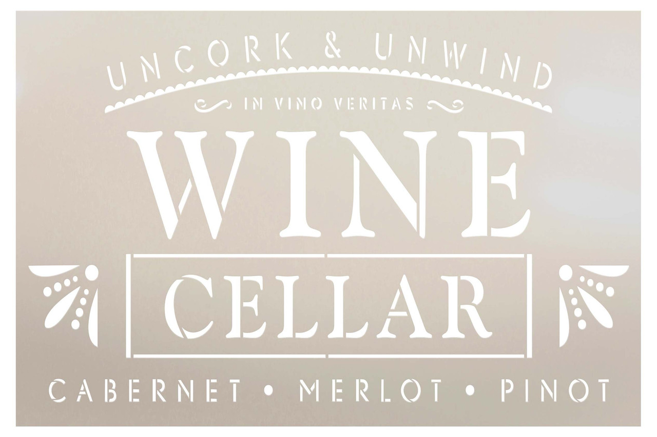 Uncork and Unwind Wine Cellar Stencil by StudioR12 | in Wine There is Truth Latin Phrase | Craft DIY Kitchen Decor | Paint Wood Bar Sign | Select Size