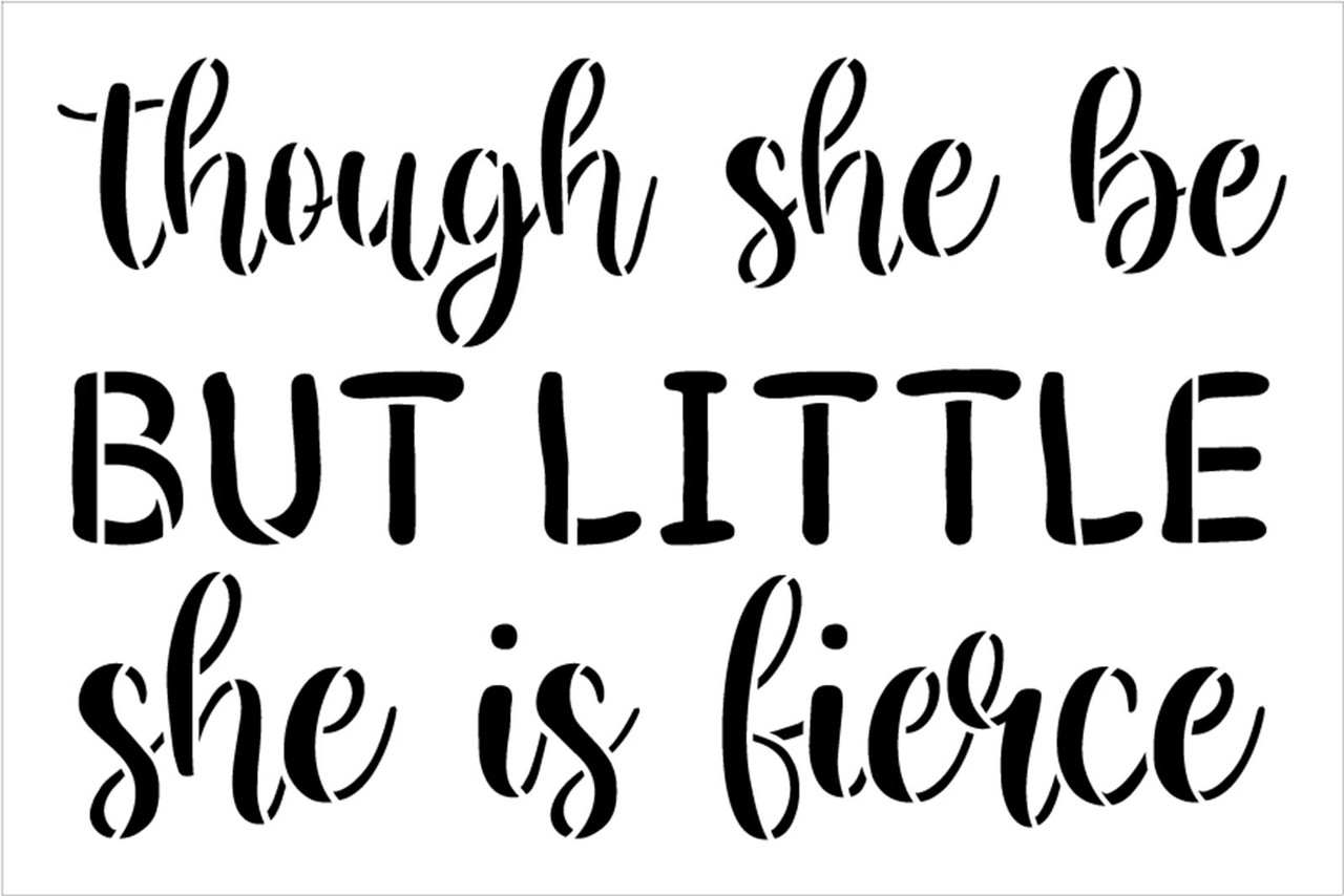 Though She Be But Little She is Fierce Stencil by StudioR12 | Shakespeare Quotes | Craft DIY Kids, Nursery Decor | Paint Wood Sign | Select Size