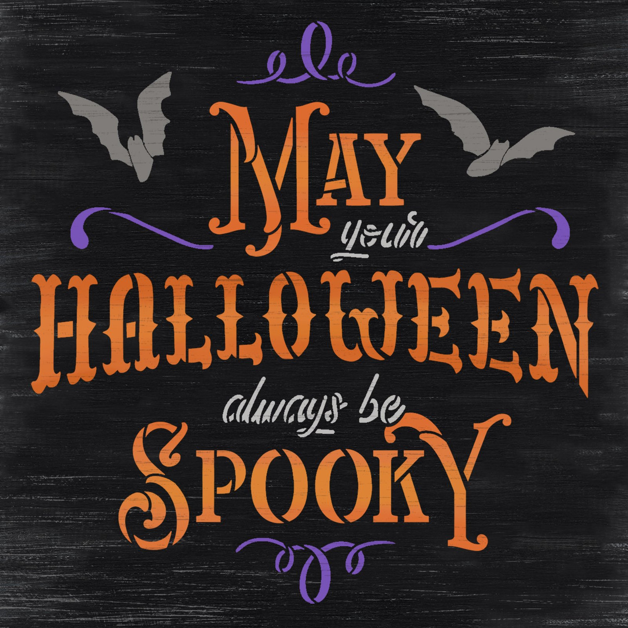 May Your Halloween Always Be Spooky Stencil with Bats by StudioR12 - USA Made - Craft DIY Halloween Living Room Decor | Paint Holiday Porch Wood Sign