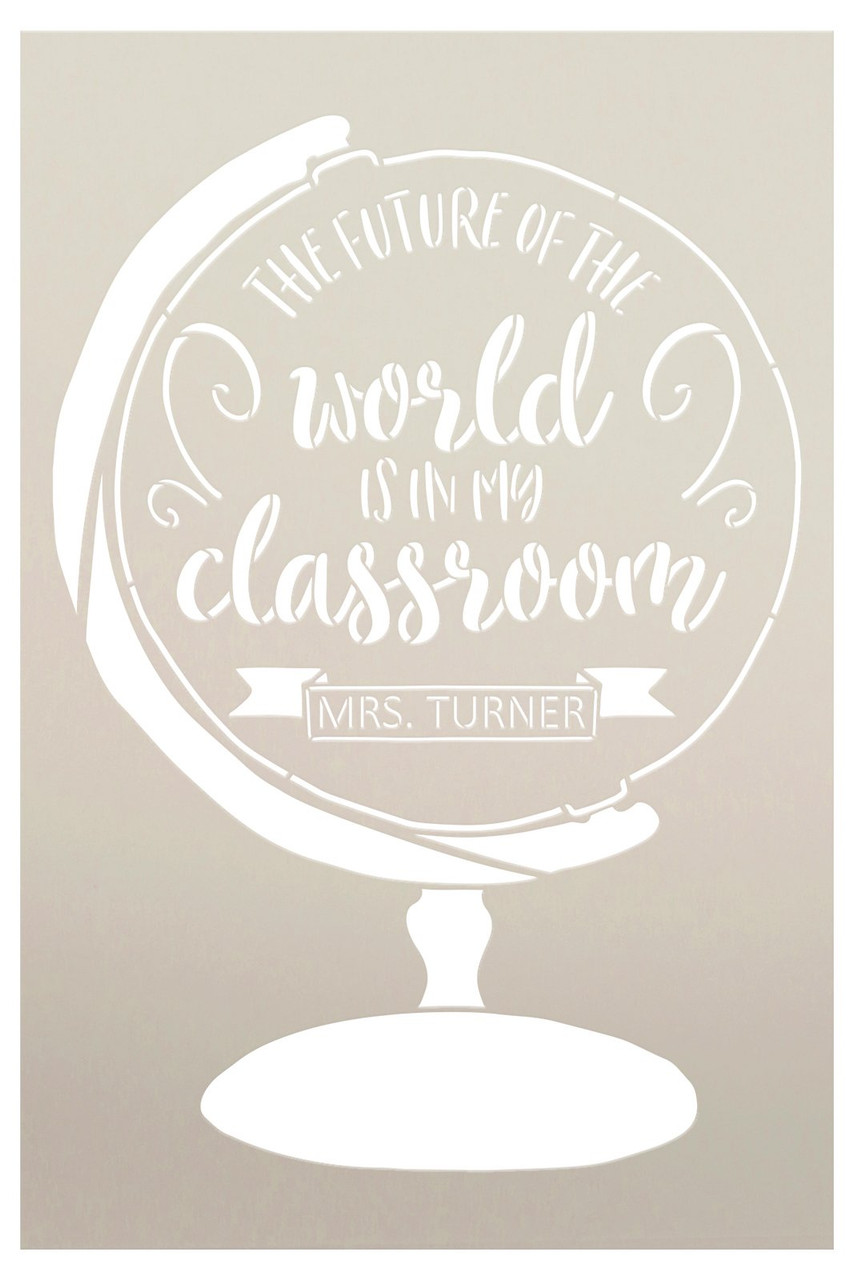 Personalize Future of the World with Globe Stencil by StudioR12 - Select Size - USA Made - Craft DIY Teacher Classroom Decor | Paint Custom Pattern & Word Wood Sign | Reusable Mylar Template