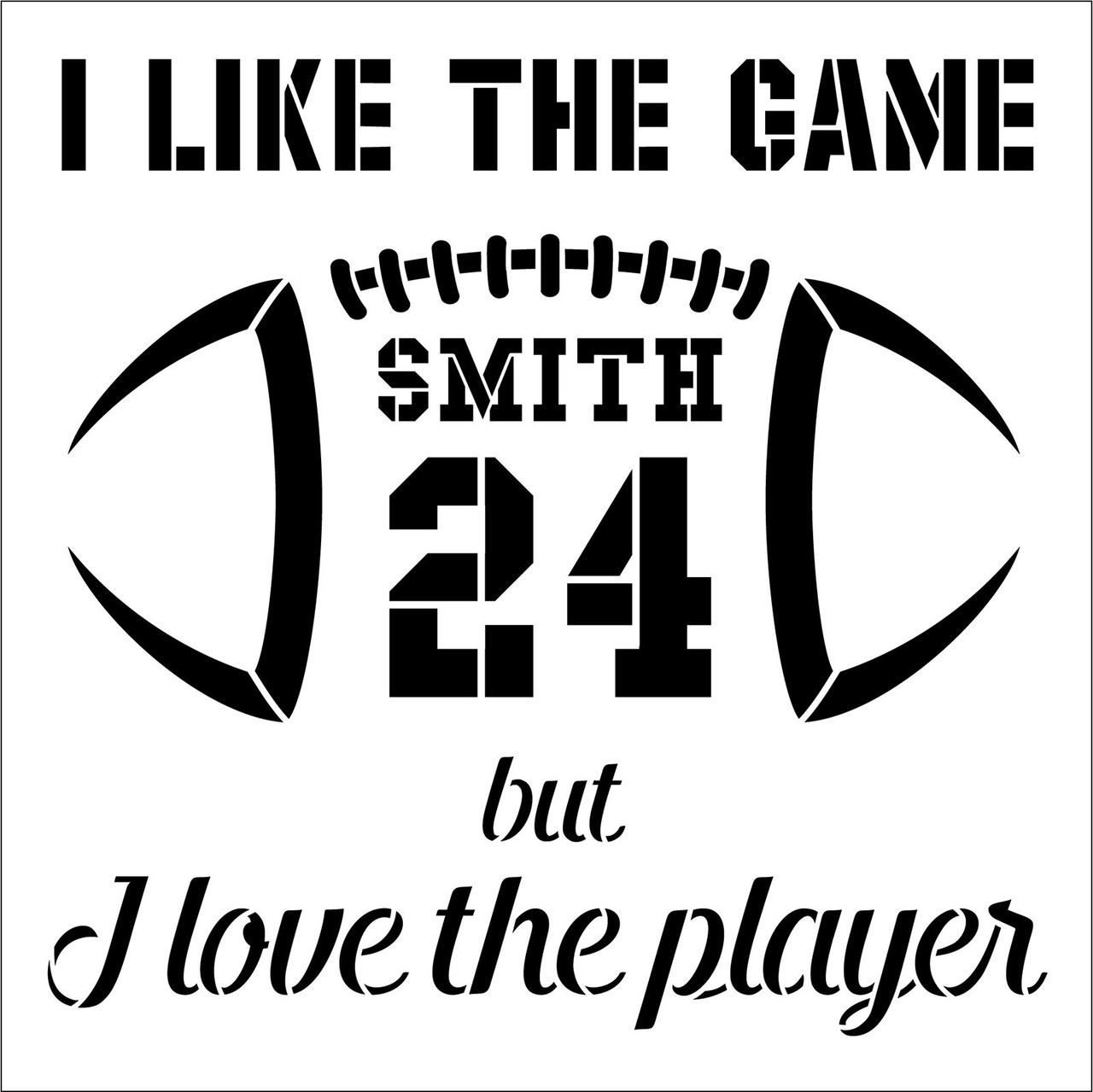 Personalized Like the Game Love the Player Stencil by StudioR12 - Select Size - USA Made - Craft DIY Sports Player Home Decor | Paint Custom Wood Sign for Porch, Yard | Reusable Template | PRST6673