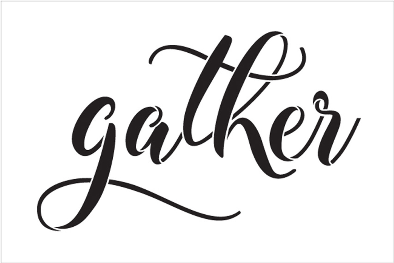 Gather - Elegant Hand Script - Word Stencil - 5" x 3 1/4" - STCL1985_6 - by StudioR12