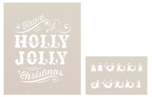 Have A Holly Jolly Christmas Stencil - 5" x 6" and 4" x 2 1/2"