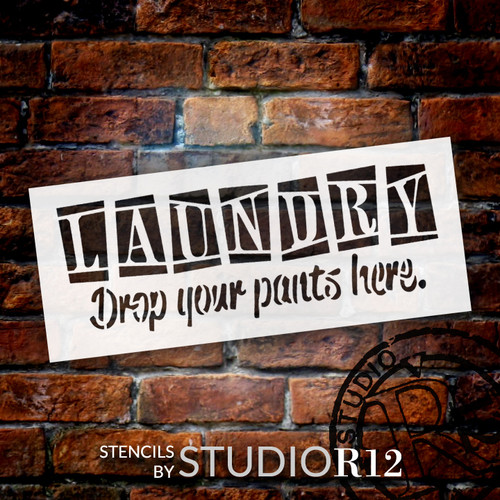 Laundry - Drop Your Pants Here - Word Art Stencil - 8 1/2" x 3 1/2" - STCL1223_1 by StudioR12