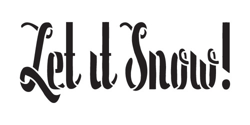 Let It Snow - Whimsical - Word Stencil - 10" x 5" - STCL1380_2 - by StudioR12