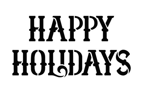 Happy Holidays - Victorian Serif - Word Stencil - 9" x  6" - STCL1405_2 by StudioR12