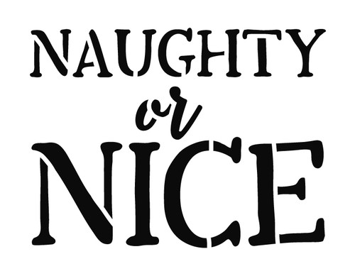 Naughty or Nice - Rough Serif - Word Stencil - 6" x  5" - STCL1406_1 by StudioR12