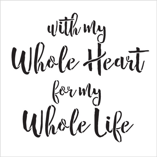 With My Whole Heart - Word Stencil - 17" x 17" - STCL1585_4 by StudioR12